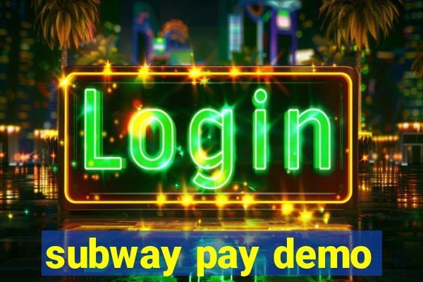 subway pay demo